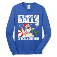 It’s Hot As Balls Of Holly Out Here Christmas In July Gift Tall Long Sleeve T-Shirt