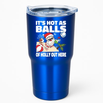 It’s Hot As Balls Of Holly Out Here Christmas In July Gift Tumbler