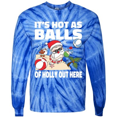 It’s Hot As Balls Of Holly Out Here Christmas In July Gift Tie-Dye Long Sleeve Shirt