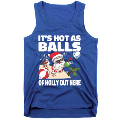 It’s Hot As Balls Of Holly Out Here Christmas In July Gift Tank Top