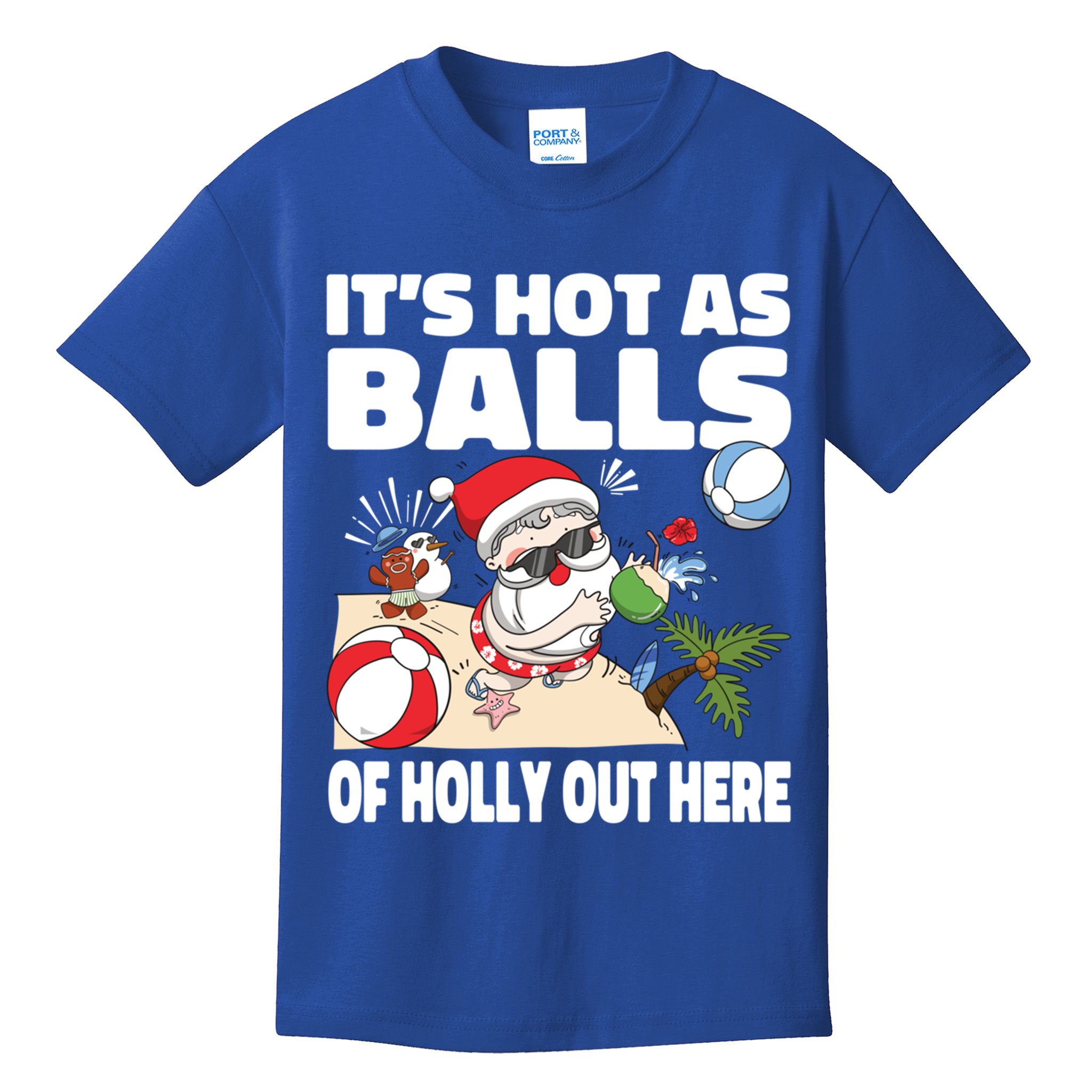 It’s Hot As Balls Of Holly Out Here Christmas In July Gift Kids T-Shirt