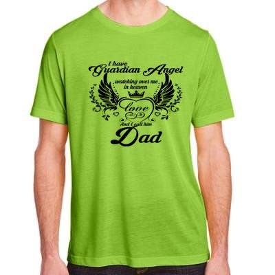 I Have A Guardian Angel In Heaven I Call Him Dad Gift Adult ChromaSoft Performance T-Shirt