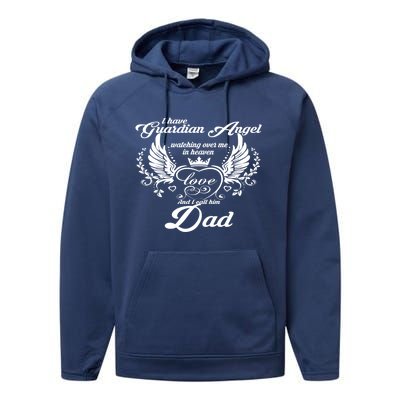 I Have A Guardian Angel In Heaven I Call Him Dad Gift Performance Fleece Hoodie