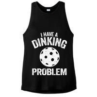 I Have A Dinking Problem Pickle Ball Jokes Funny Pickleball Ladies PosiCharge Tri-Blend Wicking Tank