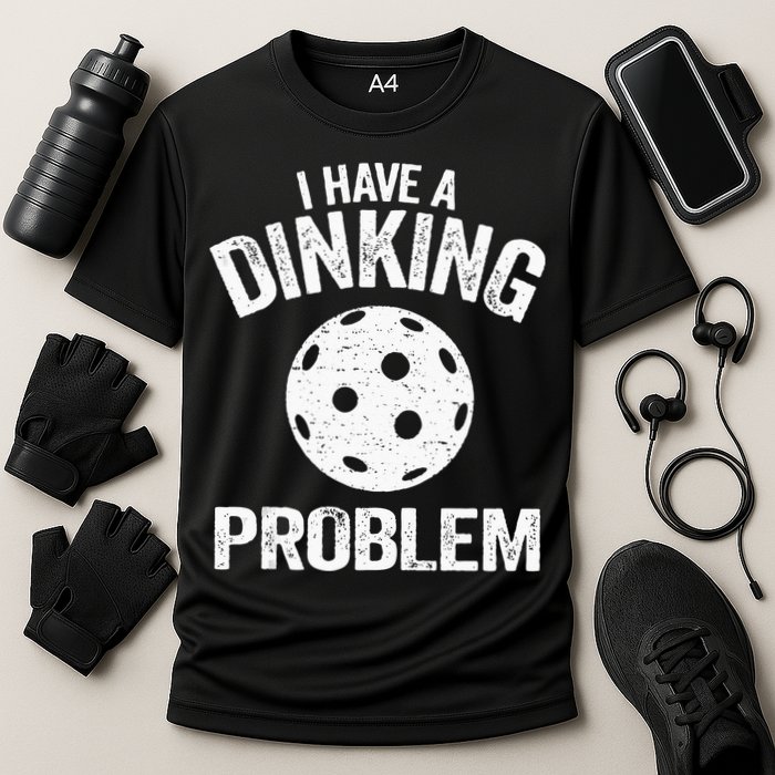 I Have A Dinking Problem Pickle Ball Jokes Funny Pickleball Cooling Performance Crew T-Shirt