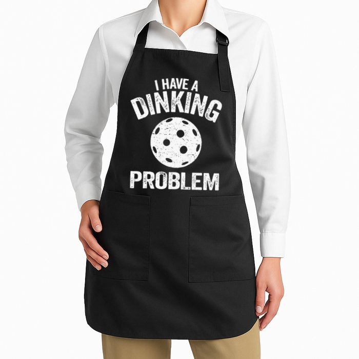 I Have A Dinking Problem Pickle Ball Jokes Funny Pickleball Apron