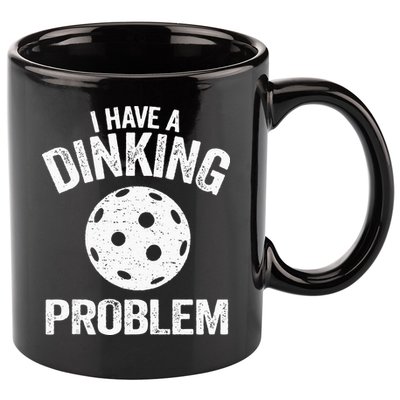 I Have A Dinking Problem Pickle Ball Jokes Funny Pickleball 11oz C Handle Ceramic Mug