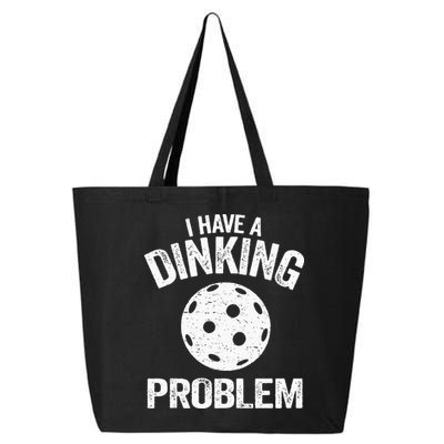 I Have A Dinking Problem Pickle Ball Jokes Funny Pickleball 25L Jumbo Tote