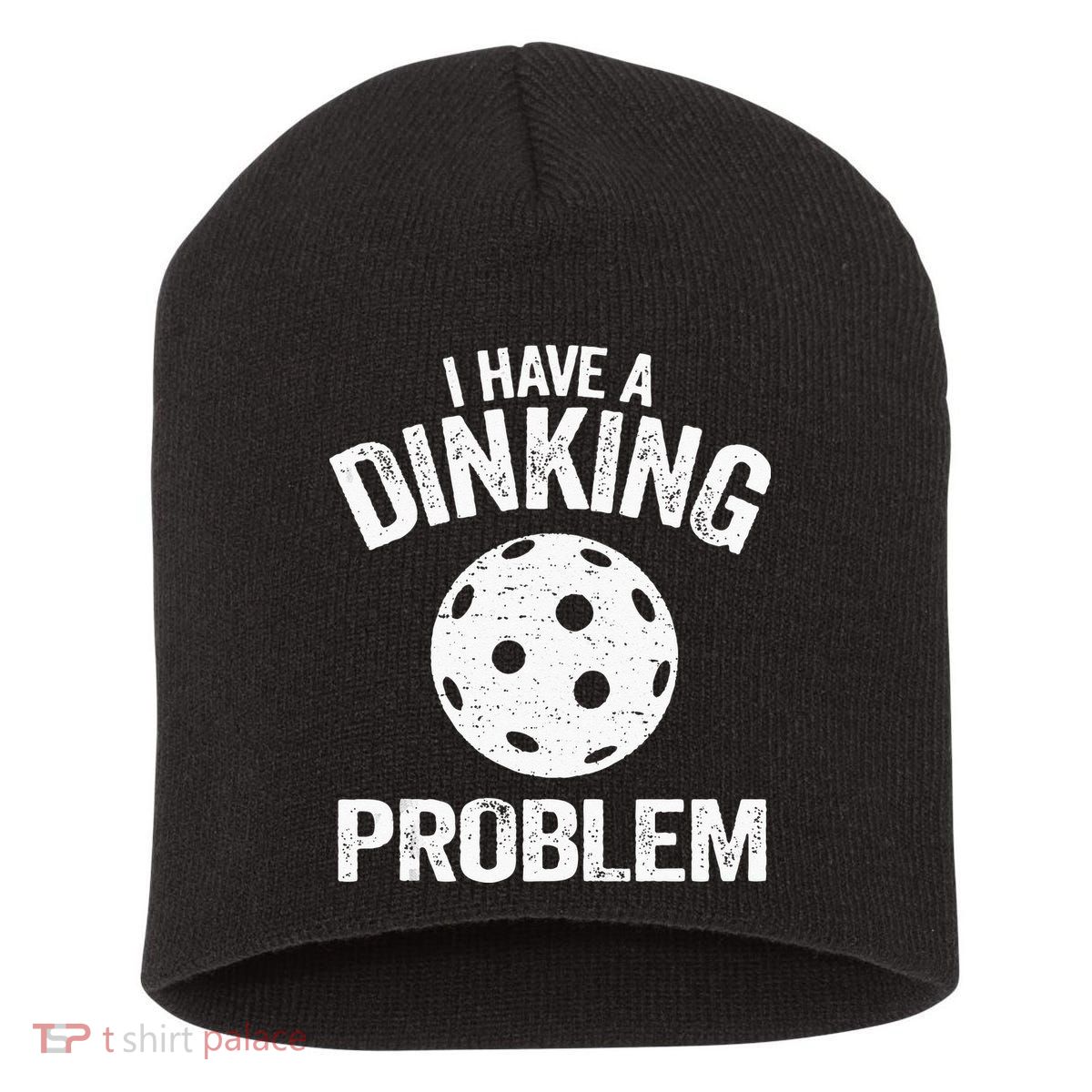 I Have A Dinking Problem Pickle Ball Jokes Funny Pickleball Short Acrylic Beanie