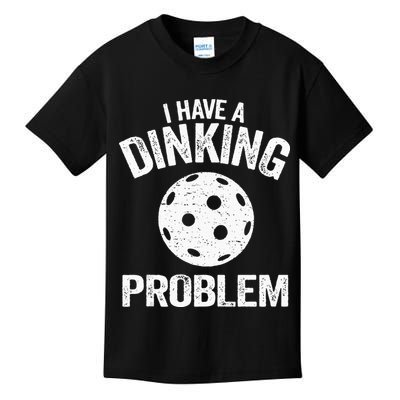 I Have A Dinking Problem Pickle Ball Jokes Funny Pickleball Kids T-Shirt