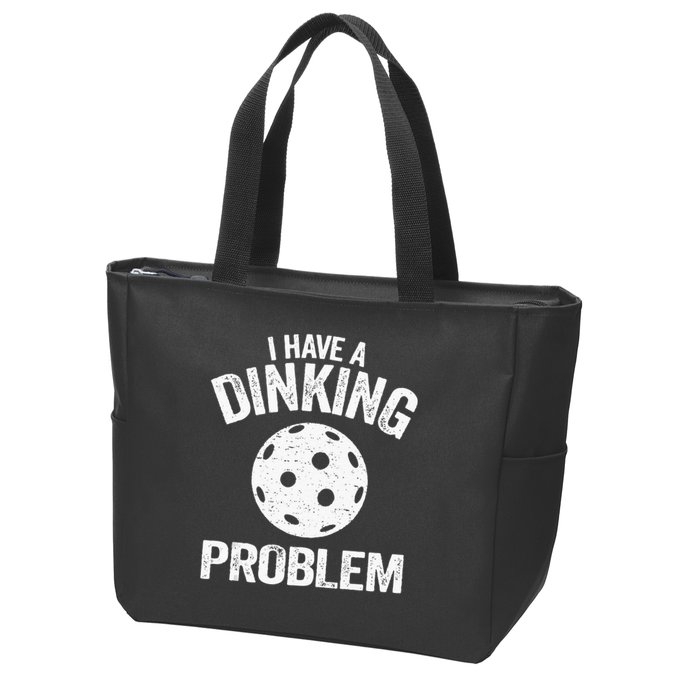 I Have A Dinking Problem Pickle Ball Jokes Funny Pickleball Zip Tote Bag