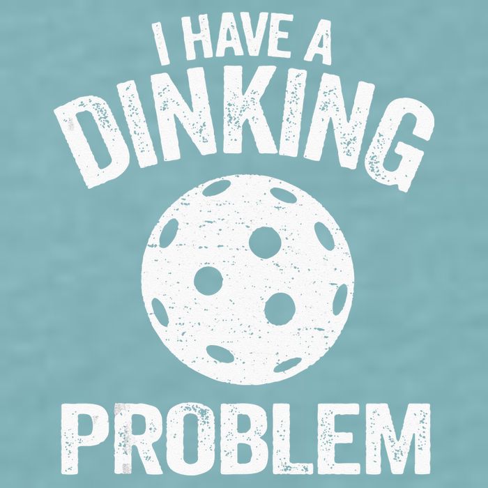 I Have A Dinking Problem Pickle Ball Jokes Funny Pickleball Sueded Cloud Jersey T-Shirt