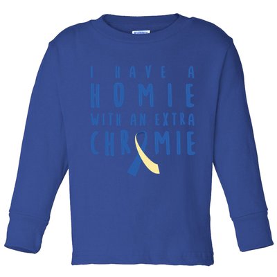 I Have A Homie With An Extra Chromie Down Syndrome Awareness Cool Gift Toddler Long Sleeve Shirt