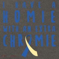 I Have A Homie With An Extra Chromie Down Syndrome Awareness Cool Gift Cotton Canvas Backpack