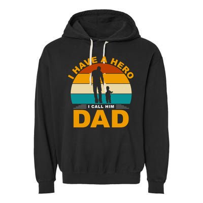 I Have A Hero I Call Him Dad Retro Sunset Garment-Dyed Fleece Hoodie