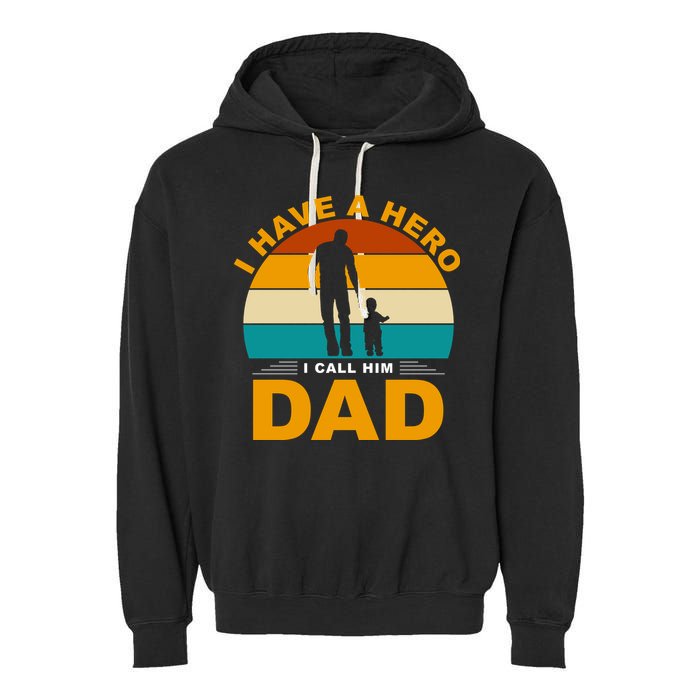 I Have A Hero I Call Him Dad Retro Sunset Garment-Dyed Fleece Hoodie