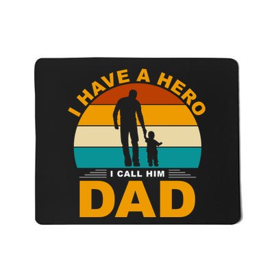 I Have A Hero I Call Him Dad Retro Sunset Mousepad