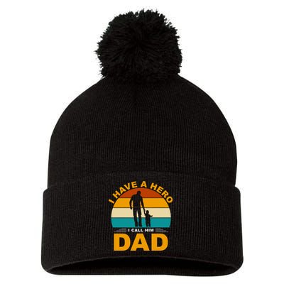 I Have A Hero I Call Him Dad Retro Sunset Pom Pom 12in Knit Beanie