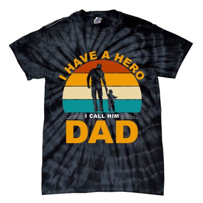 I Have A Hero I Call Him Dad Retro Sunset Tie-Dye T-Shirt