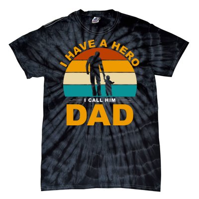 I Have A Hero I Call Him Dad Retro Sunset Tie-Dye T-Shirt