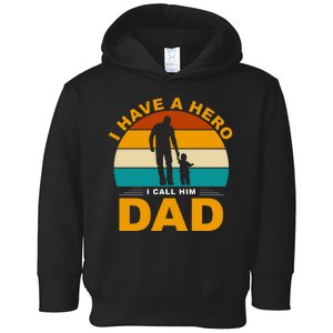 I Have A Hero I Call Him Dad Retro Sunset Toddler Hoodie