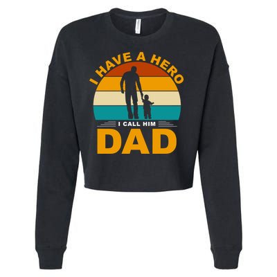 I Have A Hero I Call Him Dad Retro Sunset Cropped Pullover Crew
