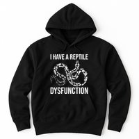 I Have A Reptile Dysfunction Snake Lover Reptiles Zoology Hoodie