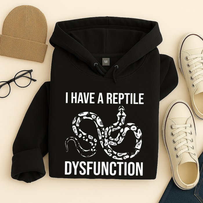 I Have A Reptile Dysfunction Snake Lover Reptiles Zoology Hoodie