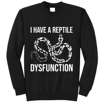 I Have A Reptile Dysfunction Snake Lover Reptiles Zoology Sweatshirt
