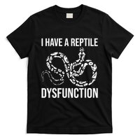 I Have A Reptile Dysfunction Snake Lover Reptiles Zoology T-Shirt
