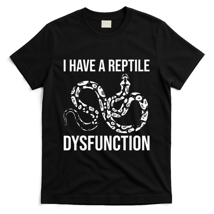 I Have A Reptile Dysfunction Snake Lover Reptiles Zoology T-Shirt