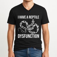 I Have A Reptile Dysfunction Snake Lover Reptiles Zoology V-Neck T-Shirt