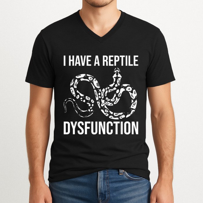 I Have A Reptile Dysfunction Snake Lover Reptiles Zoology V-Neck T-Shirt