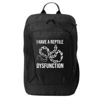 I Have A Reptile Dysfunction Snake Lover Reptiles Zoology City Backpack
