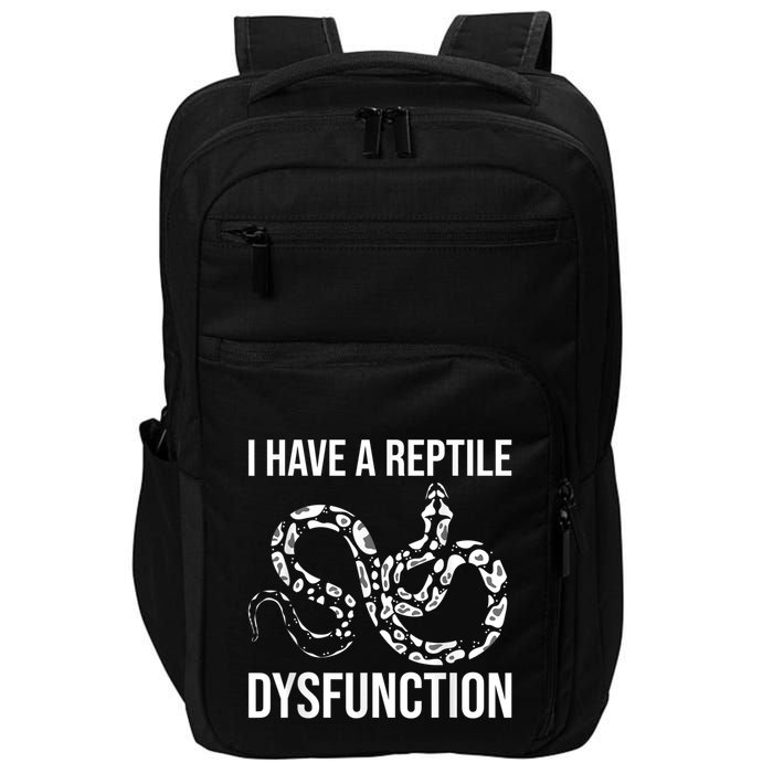 I Have A Reptile Dysfunction Snake Lover Reptiles Zoology Impact Tech Backpack