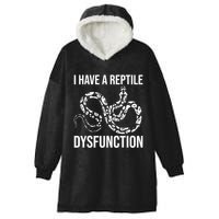 I Have A Reptile Dysfunction Snake Lover Reptiles Zoology Hooded Wearable Blanket