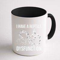 I Have A Reptile Dysfunction Snake Lover Reptiles Zoology Mug