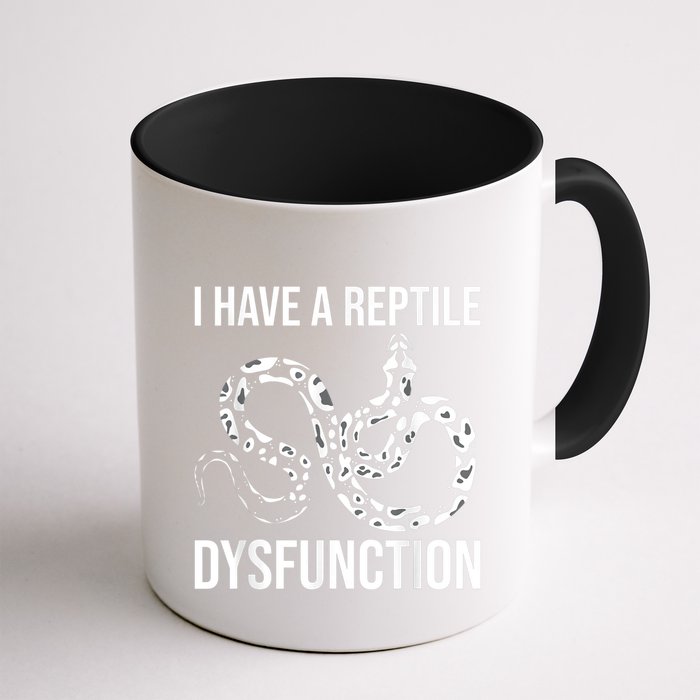 I Have A Reptile Dysfunction Snake Lover Reptiles Zoology Mug