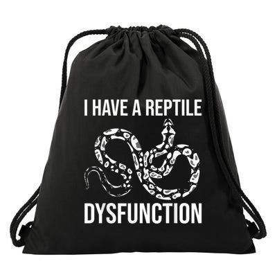 I Have A Reptile Dysfunction Snake Lover Reptiles Zoology Drawstring Bag