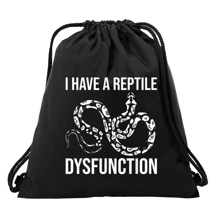 I Have A Reptile Dysfunction Snake Lover Reptiles Zoology Drawstring Bag