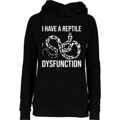 I Have A Reptile Dysfunction Snake Lover Reptiles Zoology Womens Funnel Neck Pullover Hood
