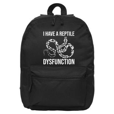 I Have A Reptile Dysfunction Snake Lover Reptiles Zoology 16 in Basic Backpack