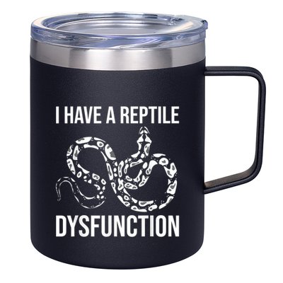 I Have A Reptile Dysfunction Snake Lover Reptiles Zoology 12oz Stainless Steel Coffee Mug