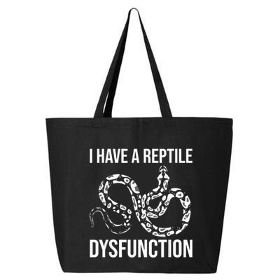 I Have A Reptile Dysfunction Snake Lover Reptiles Zoology 25L Jumbo Tote
