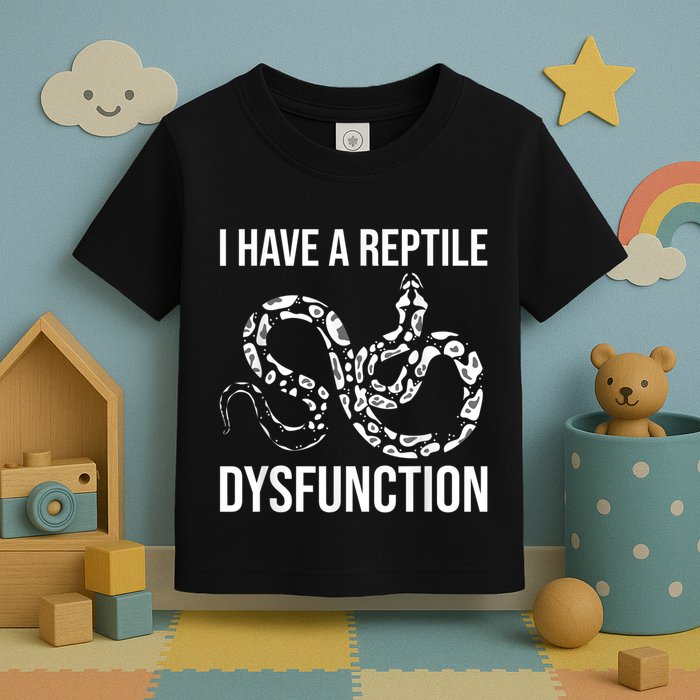 I Have A Reptile Dysfunction Snake Lover Reptiles Zoology Toddler T-Shirt