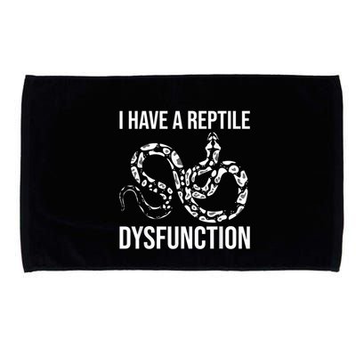 I Have A Reptile Dysfunction Snake Lover Reptiles Zoology Microfiber Hand Towel