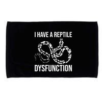 I Have A Reptile Dysfunction Snake Lover Reptiles Zoology Microfiber Hand Towel