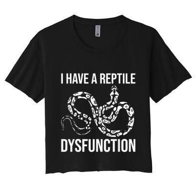 I Have A Reptile Dysfunction Snake Lover Reptiles Zoology Crop Top
