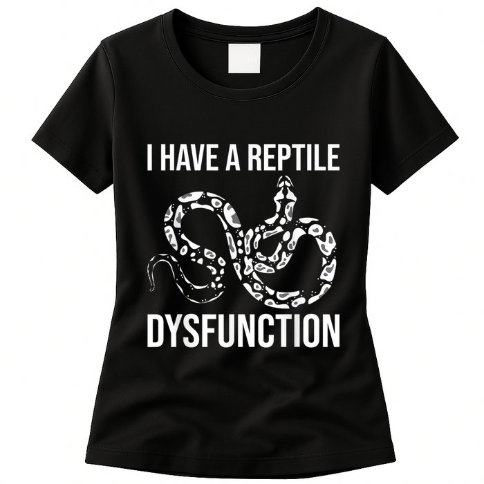 I Have A Reptile Dysfunction Snake Lover Reptiles Zoology Womens T-Shirt