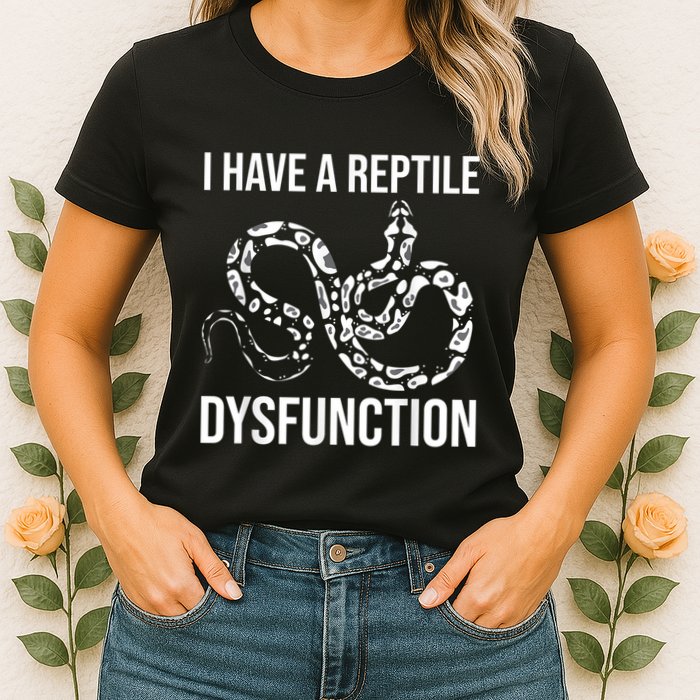 I Have A Reptile Dysfunction Snake Lover Reptiles Zoology Womens T-Shirt